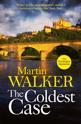 The Coldest Case: The Dordogne Mysteries 14 - 9781787477766