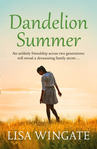 Dandelion Summer: A beautiful, heartwarming read from the bestselling author of Before We Were Yours