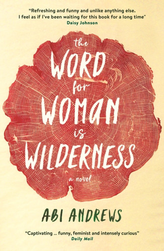 The Word For Woman Is Wilderness