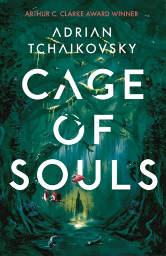 Cage Of Souls: Shortlisted For The Arthur C. Clarke Award 2020