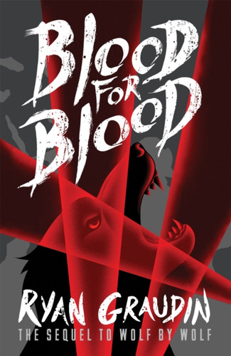 Wolf By Wolf: Blood For Blood: Book 2