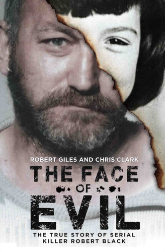 The Face of Evil: The True Story of Serial Killer, Robert Black