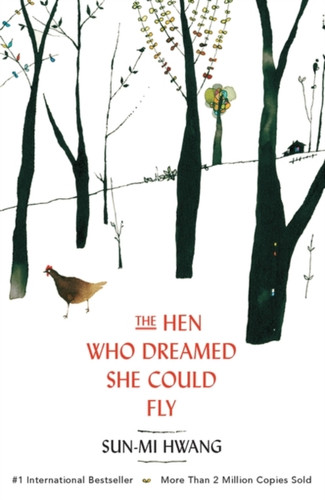 The Hen Who Dreamed She Could Fly: The Heart-Warming International Bestseller