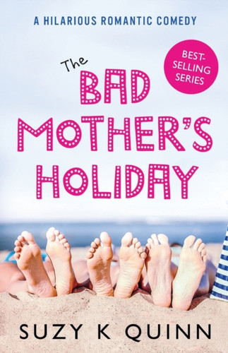The Bad Mother'S Holiday
