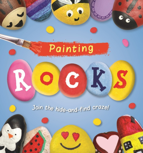 Painting Rocks! Painting Rocks!