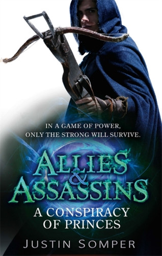 Allies & Assassins: A Conspiracy Of Princes: Number 2 In Series