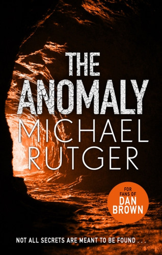 The Anomaly: The blockbuster thriller that will take you back to our darker origins . . .