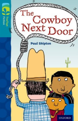 Oxford Reading Tree Treetops Fiction: Level 9 More Pack A: The Cowboy Next Door