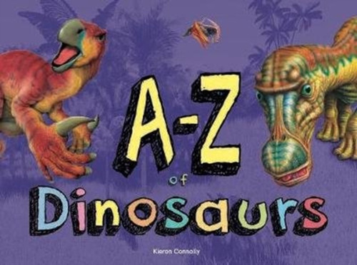 A-Z Of Dinosaurs