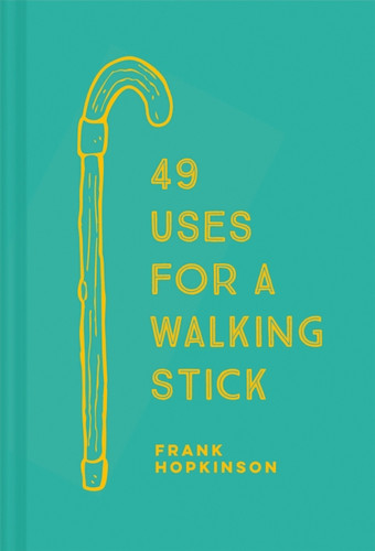 49 Uses For A Walking Stick