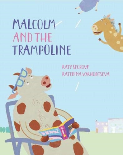 Malcolm And The Trampoline: A Happy Go Hopscotch Story