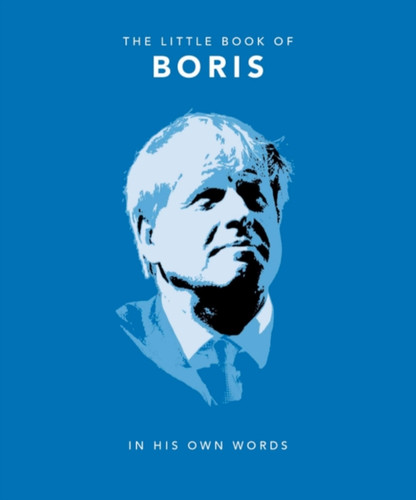 The Little Book Of Boris: In His Own Words The Little Book Of Boris: In His Own Words
