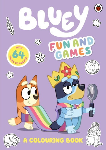 Bluey: Fun And Games Colouring Book: Official Colouring Book