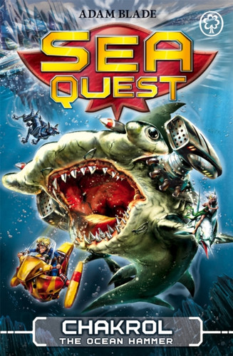 Sea Quest: Chakrol The Ocean Hammer: Book 12