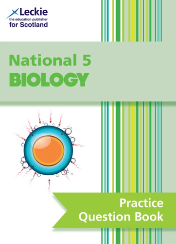 National 5 Biology: Practise and Learn Sqa Exam Topics