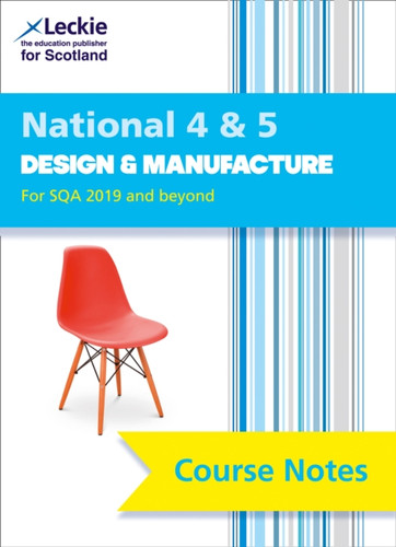 National 4/5 Design and Manufacture: Comprehensive Textbook to Learn Cfe Topics