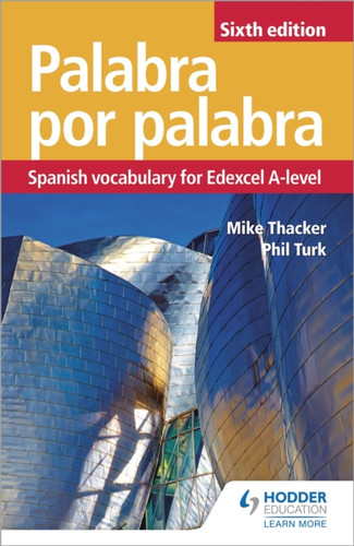 Palabra Por Palabra Sixth Edition: Spanish Vocabulary For Edexcel A-Level
