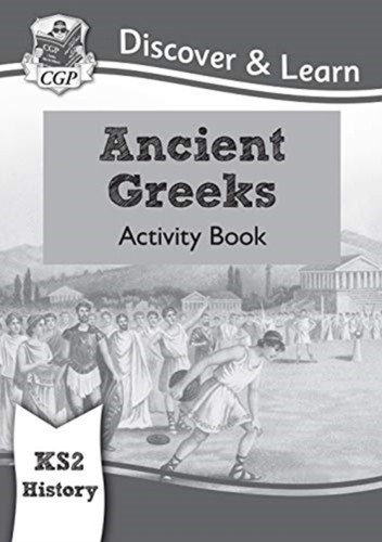 Ks2 Discover & Learn: History - Ancient Greeks Activity Book