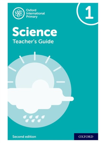 Oxford International Primary Science: Oxford International Primary Science Second Edition: Teacher'S Guide 1