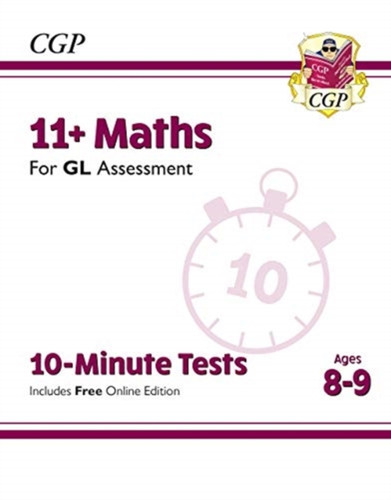 11+ Gl 10-Minute Tests: Maths - Ages 8-9 (With Online Edition)