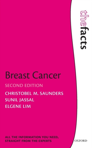 Breast Cancer: The Facts Breast Cancer: The Facts