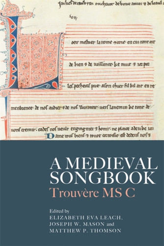 A Medieval Songbook: Trouvere MS C