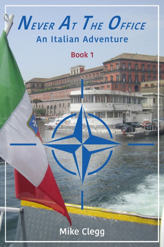 Never At The Office: An Italian Adventure - 9780995482364