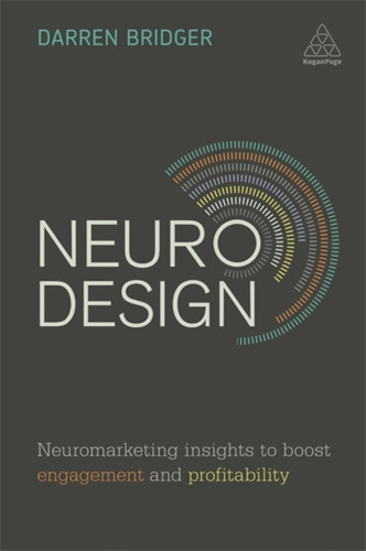 Neuro Design: Neuromarketing Insights To Boost Engagement And Profitability