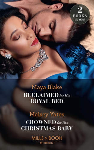 Reclaimed For His Royal Bed / Crowned For His Christmas Baby: Reclaimed For His Royal Bed / Crowned For His Christmas Baby (Pregnant Princesses)