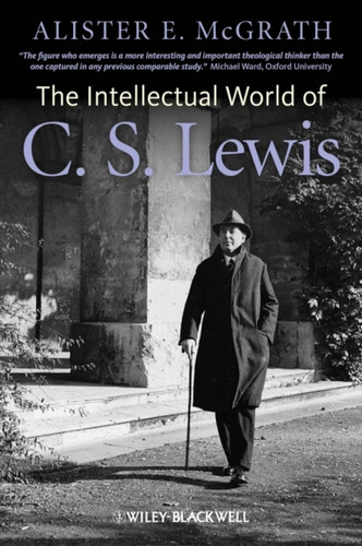The Intellectual World Of C. S. Lewis