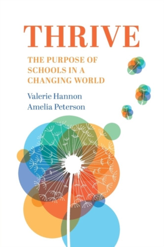 Thrive: The Purpose of Schools in a Changing World