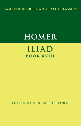 Homer: Iliad Book Xviii