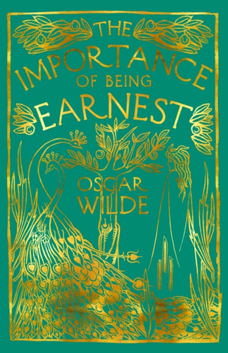 The Importance of Being Earnest: A Trivial Comedy for Serious People