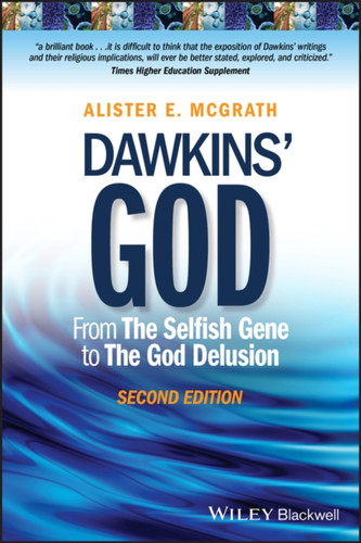Dawkins' God: From The Selfish Gene To The God Delusion