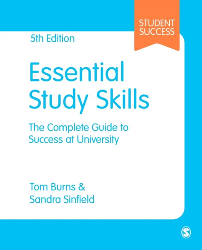 Essential Study Skills: The Complete Guide to Success at University