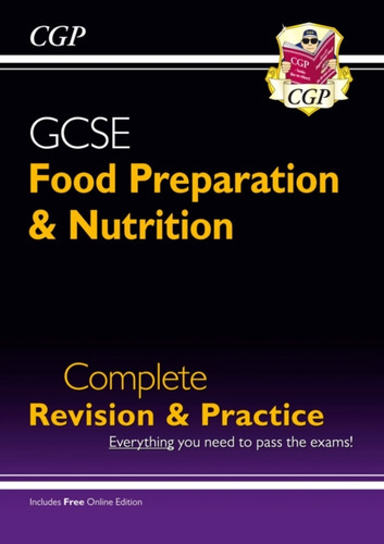 Grade 9-1 Gcse Food Preparation & Nutrition - Complete Revision & Practice (With Online Edition)