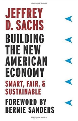 Building The New American Economy: Smart, Fair, And Sustainable