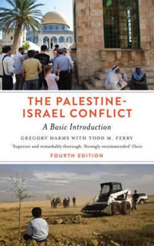 The Palestine-Israel Conflict: A Basic Introduction