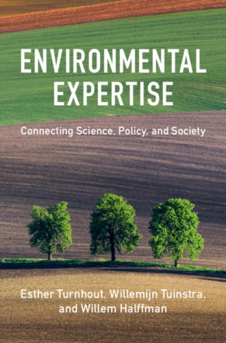Environmental Expertise: Connecting Science, Policy And Society