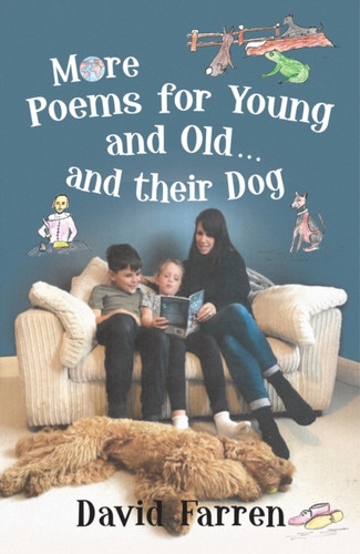 More Poems For Young And Old... And Their Dog