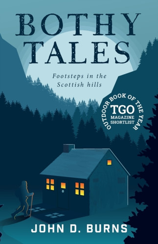 Bothy Tales: Footsteps In The Scottish Hills
