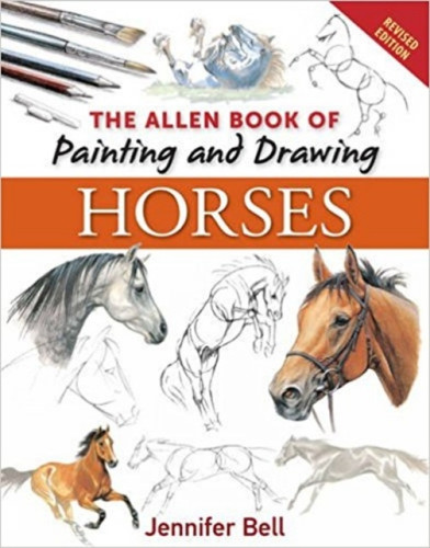 Allen Book Of Painting And Drawing Horses