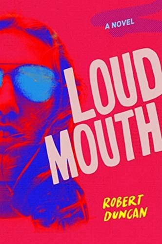 Loudmouth: A Novel