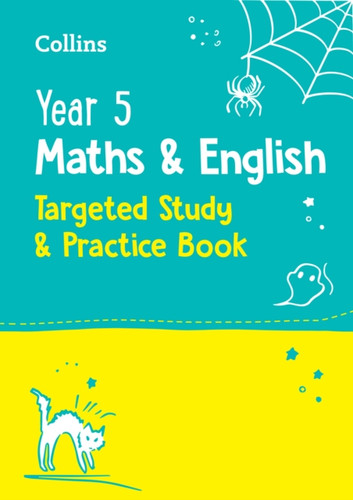 Year 5 Maths and English KS2 Targeted Study & Practice Book: Ideal for Use at Home
