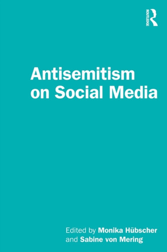 Antisemitism On Social Media - 9781032059693