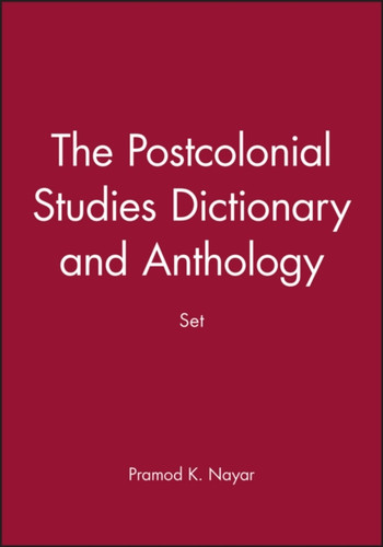 The Postcolonial Studies Dictionary And Anthology Set