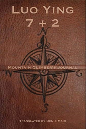 Seven + Two: A Mountain Climber'S Journal: A Mountain Climber'S Journal