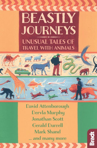 Beastly Journeys: Unusual Tales Of Travel With Animals