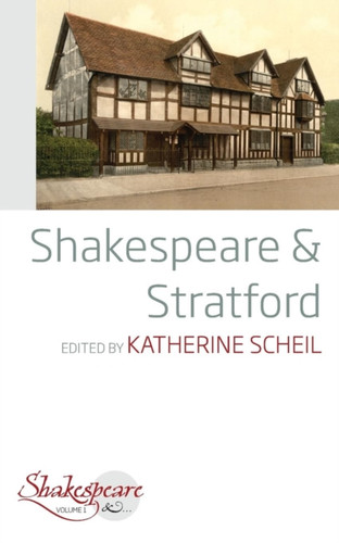 Shakespeare And Stratford - 9781789202564