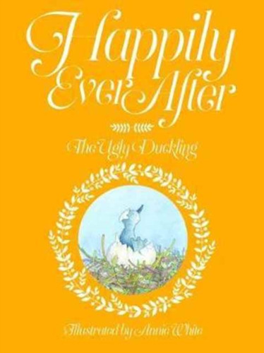 Happily Ever After: The Ugly Duckling